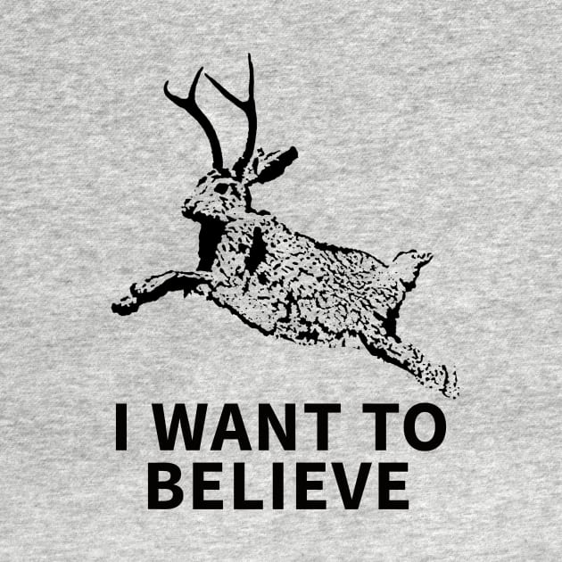 I Want To Believe (In Jackalopes) by UncannyCounty